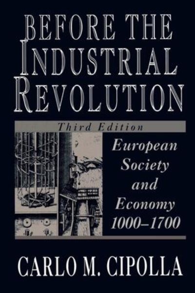 Before the Industrial Revolution: European Society and Economy, 1000-1700 cover
