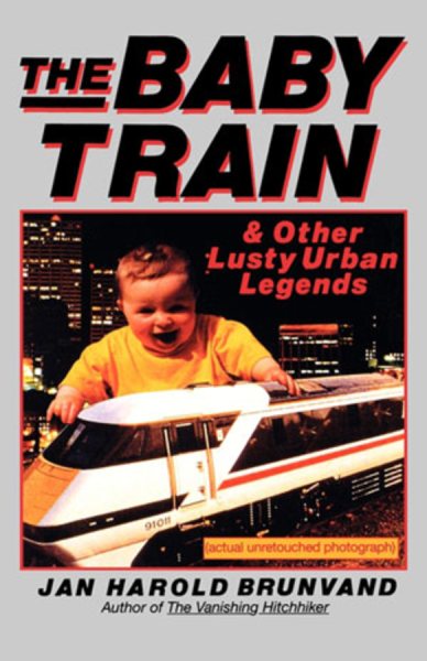 The Baby Train and Other Lusty Urban Legends cover