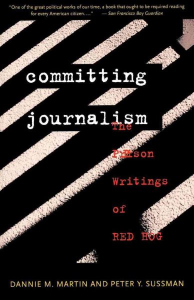 Committing Journalism: The Prison Writings of Red Hog cover