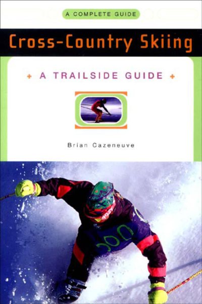 A Trailside Guide: Cross-Country Skiing (Trailside Guides) cover