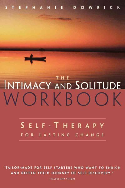 The Intimacy And Solitude Workbook: Self-Therapy for Lasting Change cover