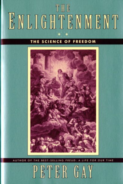 The Enlightenment: The Science of Freedom (Enlightenment an Interpretation) cover