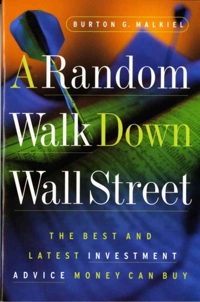 A Random Walk Down Wall Street: The Best and Latest Investment Advice Money Can Buy cover