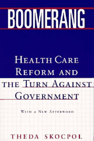 Boomerang: Health Care Reform and the Turn against Government cover
