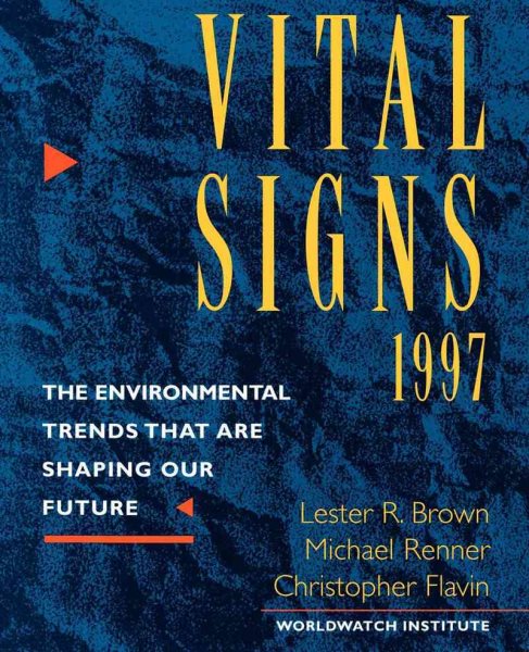 Vital Signs 1997: The Environmental Trends That Are Shaping Our Future (Vital Signs: The Environmental Trends That Are Shaping Our Future (Paperback)) cover