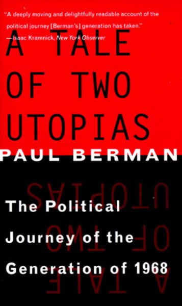A Tale of Two Utopias: The Political Journey of the Generation of 1968 cover