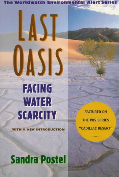 Last Oasis: Facing Water Scarcity (Worldwatch Environmental Alert) cover
