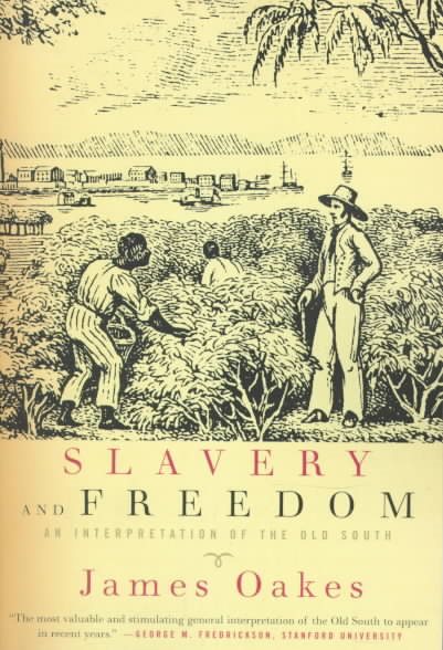 Slavery and Freedom: An Interpretation of the Old South cover