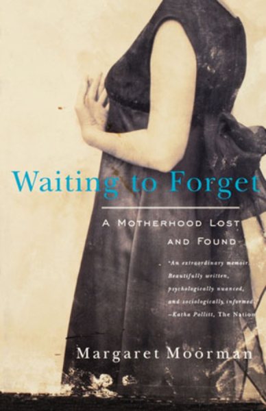 Waiting to Forget: A Motherhood Lost and Found cover