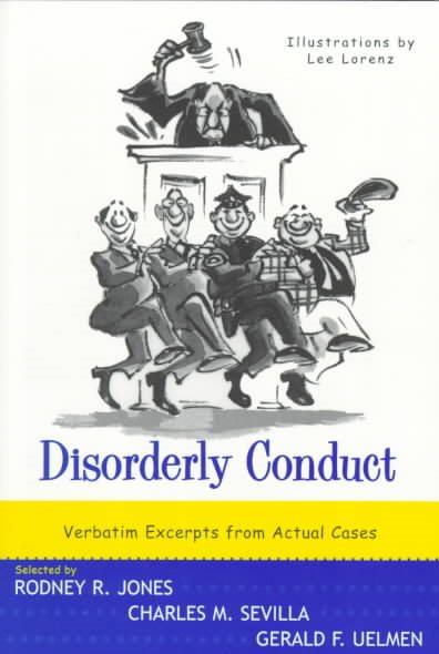 Disorderly Conduct: Verbatim Excerpts from Actual Cases cover