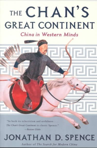 The Chan's Great Continent: China in Western Minds cover
