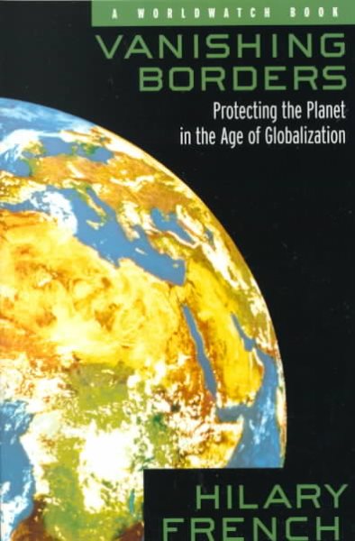 Vanishing Borders: Protecting the Planet in the Age of Globalization cover