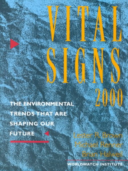 Vital Signs 2000: The Environmental Trends That Are Shaping Our Future (Vol. 9) (Vital Signs: The Environmental Trends That Are Shaping Our Future (Paperback)) cover