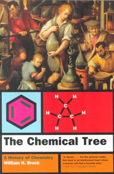 The Chemical Tree: A History of Chemistry (Norton History of Science) cover