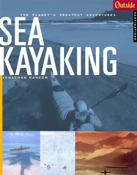 Sea Kayaking (Outside Adventure Travel) cover