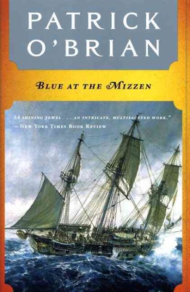 Blue at the Mizzen (Aubrey/Maturin Novels, 20) (Book 20)