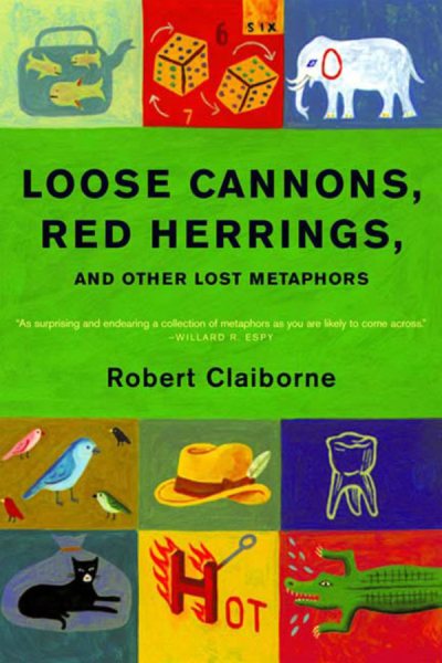 Loose Cannons, Red Herrings, and Other Lost Metaphors cover