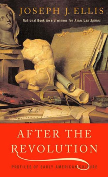 After the Revolution: Profiles of Early American Culture cover