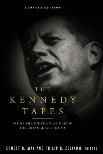 The Kennedy Tapes: Inside the White House during the Cuban Missile Crisis cover
