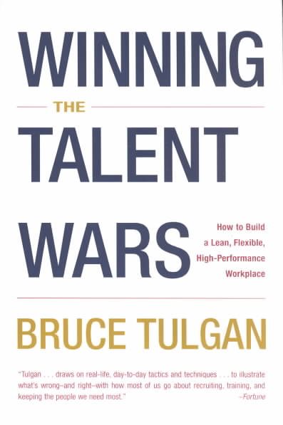 Winning the Talent Wars: How to Build a Lean, Flexible, High-Performance Workplace cover