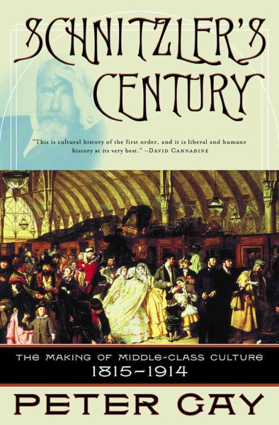 Schnitzler's Century: The Making of Middle-Class Culture 1815-1914 cover