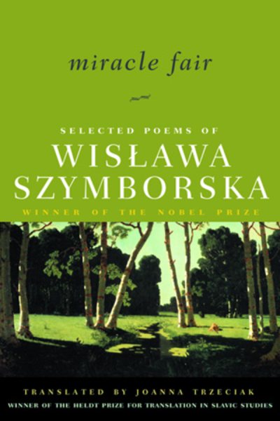 Miracle Fair: Selected Poems of Wislawa Szymborska (Selected Poems of Wislawa Szymborksa) cover