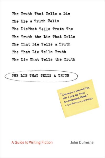 The Lie That Tells a Truth: A Guide to Writing Fiction cover