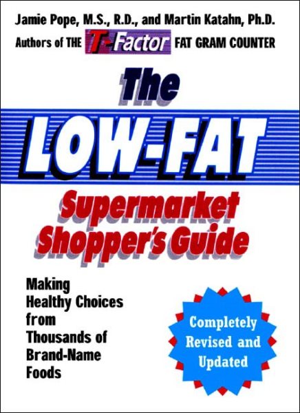 The Low-Fat Supermarket Shopper's Guide: Making Healthy Choices from Thousands of Brand-Name Foods cover