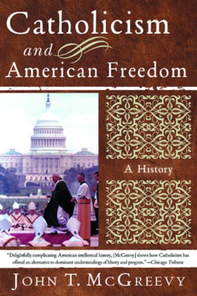 Catholicism and American Freedom: A History cover