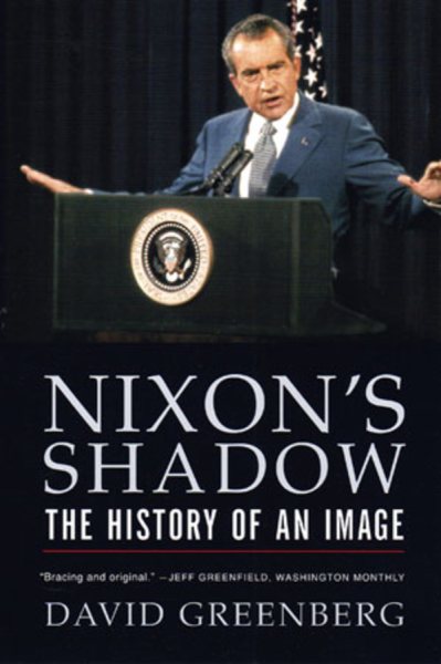Nixon's Shadow: The History of an Image cover