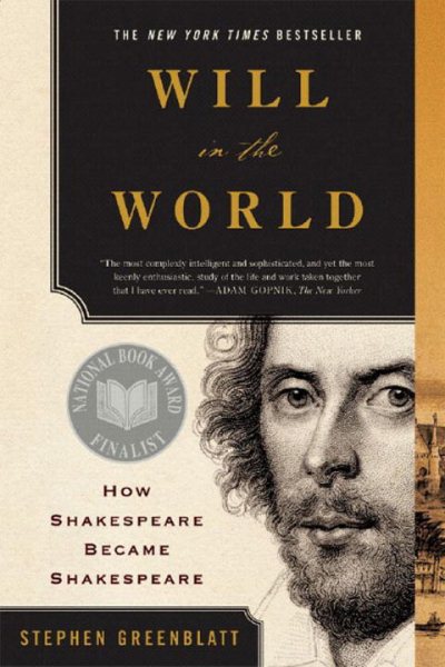 Will in the World: How Shakespeare Became Shakespeare cover