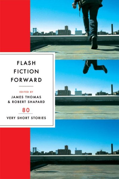 Flash Fiction Forward: 80 Very Short Stories cover