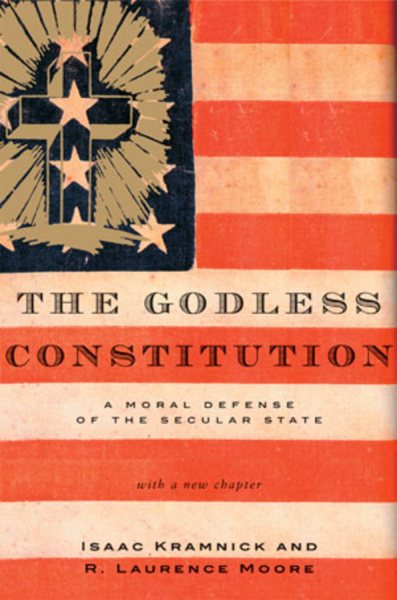 The Godless Constitution: A Moral Defense of the Secular State cover