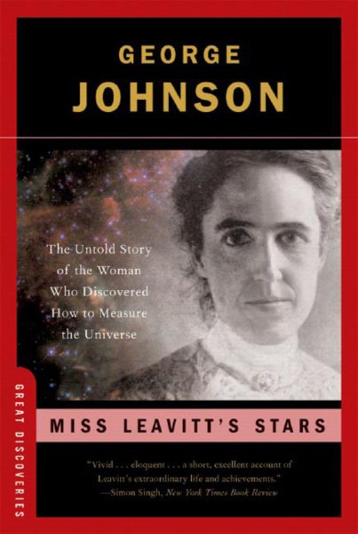 Miss Leavitt's Stars: The Untold Story of the Woman Who Discovered How to Measure the Universe (Great Discoveries) cover