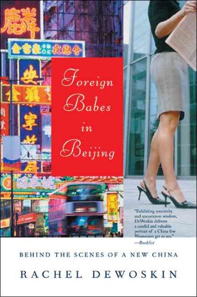 Foreign Babes in Beijing: Behind the Scenes of a New China