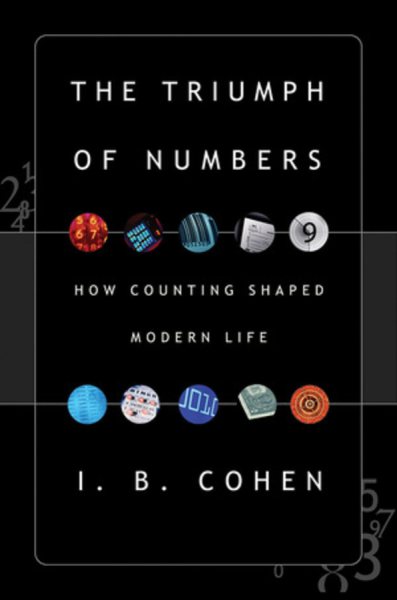 The Triumph of Numbers: How Counting Shaped Modern Life cover