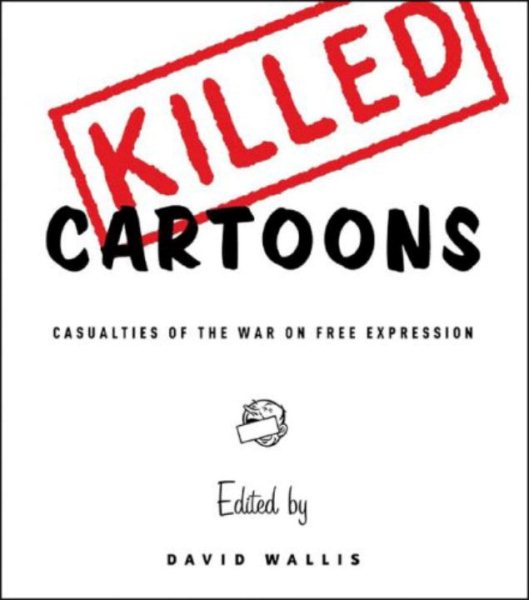 Killed Cartoons: Casualties from the War on Free Expression cover