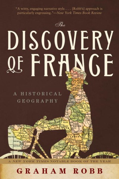 The Discovery of France: A Historical Geography cover
