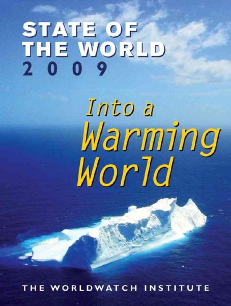 State of the World 2009: Into a Warming World (State of the World) cover