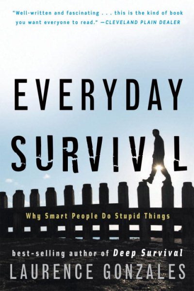 Everyday Survival: Why Smart People Do Stupid Things cover