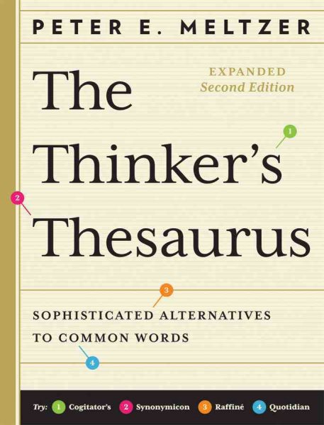 The Thinker's Thesaurus: Sophisticated Alternatives to Common Words (Expanded Second Edition) cover