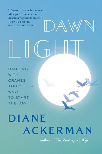 Dawn Light: Dancing with Cranes and Other Ways to Start the Day cover