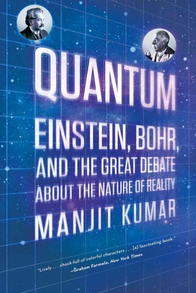 Quantum: Einstein, Bohr, and the Great Debate about the Nature of Reality cover