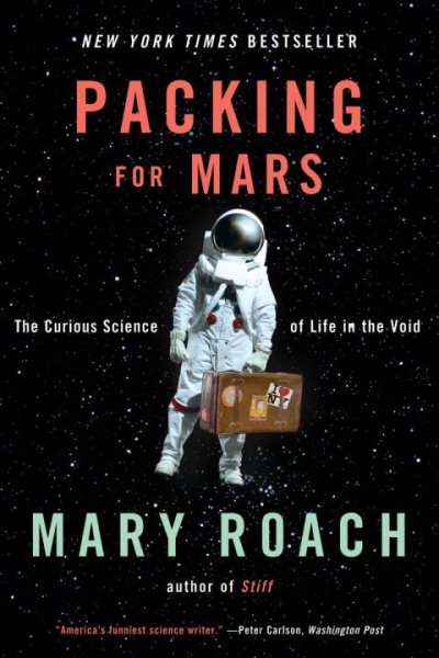 Packing for Mars: The Curious Science of Life in the Void cover