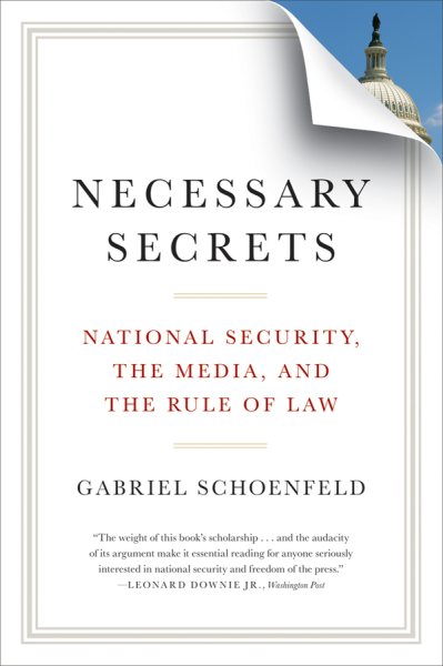 Necessary Secrets: National Security, the Media, and the Rule of Law cover