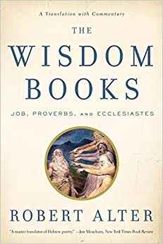 The Wisdom Books: Job, Proverbs, and Ecclesiastes: A Translation with Commentary cover