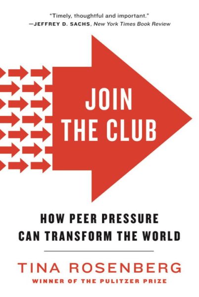 Join the Club: How Peer Pressure Can Transform the World cover