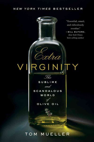Extra Virginity: The Sublime and Scandalous World of Olive Oil cover