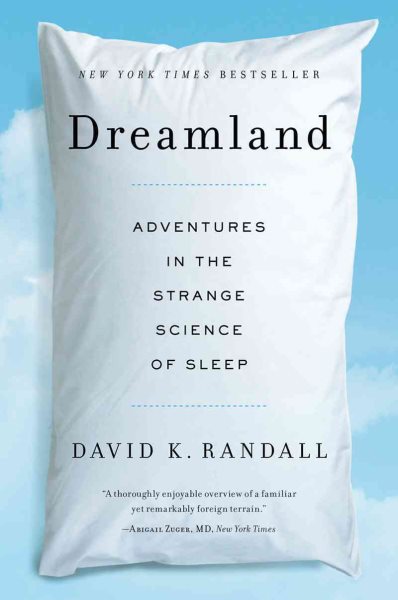 Dreamland: Adventures in the Strange Science of Sleep cover