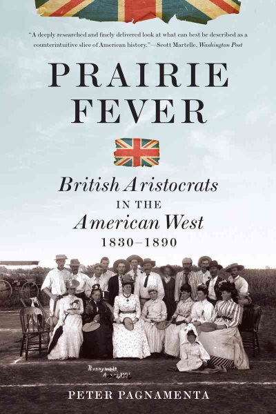 Prairie Fever: British Aristocrats in the American West 1830-1890 cover